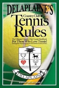 Abbildung von: Delaplaine's Country Club Tennis Rules - Gramercy Park Press