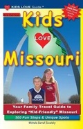 Cover: KIDS LOVE MISSOURI, 3rd Edition - Kids Love Publications