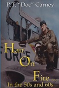 Cover: Hair On Fire...In the 50s and 60s - P.T. Carney