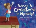Cover: There's a Creature in My Belly! - Bookbaby