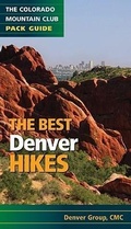 Cover: The Best Denver Hikes - The Colorado Mountain Club Press