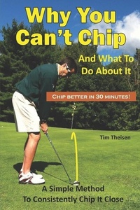 Abbildung von: Why You Can't Chip and What to do About It!: The Automatic Chipping Method - Automatic Putting
