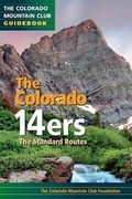 Cover: The Colorado 14ers: Standard Routes - The Colorado Mountain Club Press