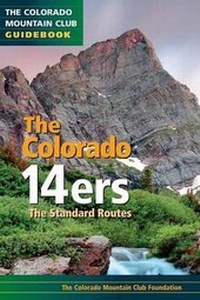 Enlarge image Cover: The Colorado 14ers: Standard Routes - The Colorado Mountain Club Press