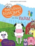 Cover: Everything Butt Art on the Farm - Madbrook Publishing