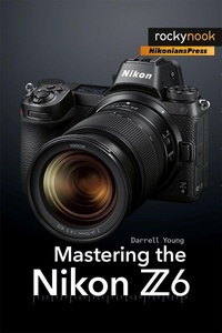 Abbildung von: Mastering the Nikon Z6 - Rocky Nook
