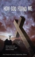 Cover: How God Found Me - Big Fish Publishing Inc