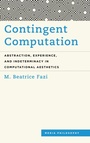 Cover: Contingent Computation - Rowman & Littlefield Publishers