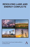 Cover: Resolving Land and Energy Conflicts - Anthem Press