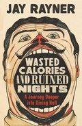 Cover: Wasted Calories and Ruined Nights - Guardian Faber Publishing
