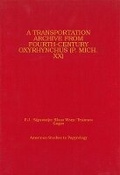 Cover: A Transportation Archive from Fourth-Century Oxyrhynchus (P. Mich. XX) - American Society of Papyrologists