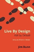 Cover: Live By Design Not by Default - Malcolm Down Publishing Ltd