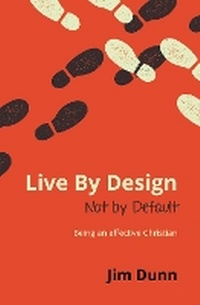 Enlarge image Cover: Live By Design Not by Default - Malcolm Down Publishing Ltd