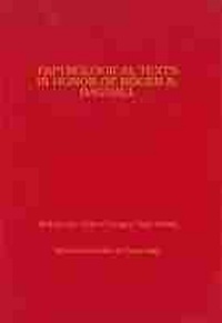 Enlarge image Cover: Papyrological Texts in Honor of Roger S. Bagnall - American Society of Papyrologists