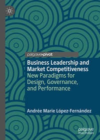 Abbildung von: Business Leadership and Market Competitiveness - Palgrave Pivot
