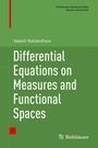 Cover: Differential Equations on Measures and Functional Spaces - Birkhäuser
