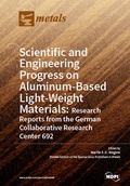 Cover: Scientific and Engineering Progress on Aluminum-Based Light-Weight Materials: Research Reports from the German Collaborative Research Center 692 - MDPI