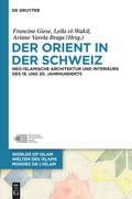Cover: Der Orient in der Schweiz - De Gruyter