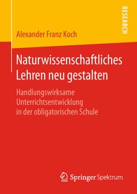 Abbildung von: Naturwissenschaftliches Lehren neu gestalten - Springer Spektrum
