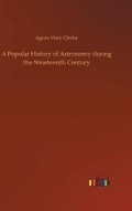 Cover: A Popular History of Astronomy during the Nineteenth Century - Outlook Verlag