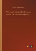 Cover: A Popular History of Astronomy during the Nineteenth Century - Outlook Verlag