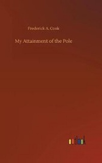 Enlarge image Cover: My Attainment of the Pole - Outlook Verlag