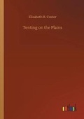 Cover: Tenting on the Plains - Outlook Verlag