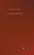 Cover: Tenting on the Plains - Outlook Verlag