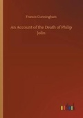 Cover: An Account of the Death of Philip Jolin - Outlook Verlag