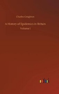 Enlarge image Cover: A History of Epidemics in Britain - Outlook Verlag