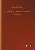 Cover: A History of Epidemics in Britain - Outlook Verlag