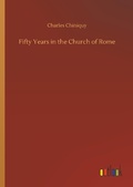 Cover: Fifty Years in the Church of Rome - Outlook Verlag