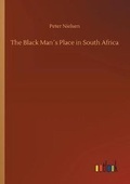 Cover: The Black Man?s Place in South Africa - Outlook Verlag