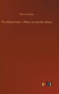 Cover: The Black Man?s Place in South Africa - Outlook Verlag