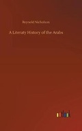 Cover: A Literaty History of the Arabs - Outlook Verlag