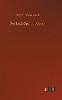 Enlarge image Cover: Our Little Spanish Cousin - Outlook Verlag