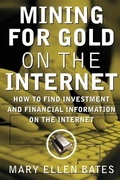 Cover: Mining for Gold on The Internet: How to Find Investment and Financial Information on the Internet - McGraw-Hill Professional