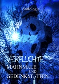 Cover: Verfluchte Mahnmale und Gedenkst&auml;tten - Shadodex - Verlag der Schatten