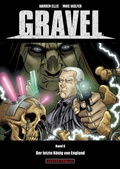 Cover: Gravel 6 - Der letzte K&ouml;nig von England - Dantes Verlag