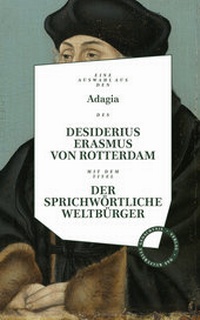 Abbildung von: Desiderius Erasmus: Der sprichwörtliche Weltbürger - Verlag Das Kulturelle Gedächtnis
