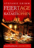 Cover: Feiertage und andere Katastrophen - Begedia Verlag