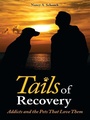Cover: Tails of Recovery - Central Recovery Press