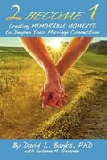Cover: 2 Become 1 - Marriage Transformation LLC