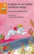 Cover: El grupo de los sue&ntilde;os de Martha M&uuml;ller - Fundaci&oacute;n Santa Mar&iacute;a-Ediciones SM