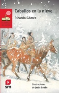 Cover: Caballos en la nieve - Fundaci&oacute;n Santa Mar&iacute;a-Ediciones SM
