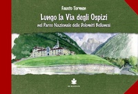 Abbildung von: Lungo la via degli ospizi nel parco delle Dolomiti Bellunesi - De Bastiani