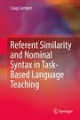 Cover: Referent Similarity and Nominal Syntax in Task-Based Language Teaching - Springer
