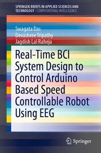Enlarge image Cover: Real-Time BCI System Design to Control Arduino Based Speed Controllable Robot Using EEG - Springer