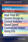 Cover: Real-Time BCI System Design to Control Arduino Based Speed Controllable Robot Using EEG - Springer
