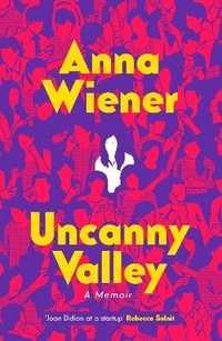 Enlarge image Cover: Uncanny Valley - Fourth Estate Ltd